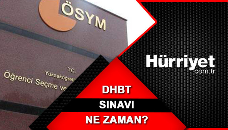 DHBT sınavı ne zaman, hangi tarihte yapılacak