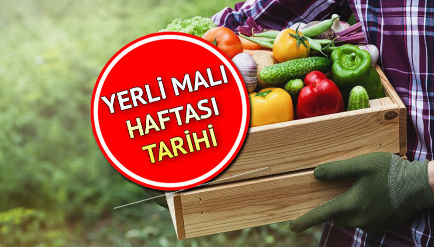 Yerli Malı Haftası ne zaman İşte Yerli Malı Haftası önemi ve anlamı