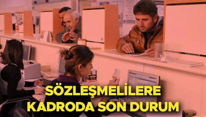 Sözleşmeliye kadroda son durum... 90 bin taşerona kadro ne zaman gelecek
