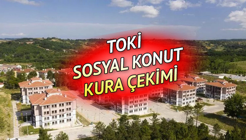 TOKİ KURA TARİHLERİ 2022: Sosyal konut kura çekiminin ikinci etabı ne zaman TOKİ çekilişleri ile hak sahipleri belli oluyor