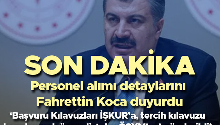 SAĞLIK BAKANLIĞI 42 BİN 500 PERSONEL ALACAK... Sağlık çalışanı ve personel alımı ile ilgili Fahrettin Koca duyurdu (Sağlık Bakanlığı personel alımı ne zaman)