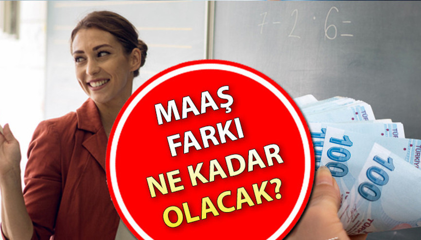 Uzman öğretmen unvanına sahip olanlar ne kadar maaş farkı alacak Başöğretmen maaş farkı hesaplama…