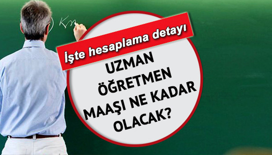 Uzman öğretmen maaşı ne kadar olacak Uzman öğretmen maaş farkı ne zaman yatacak İşte maaş farkı hesaplama detayı