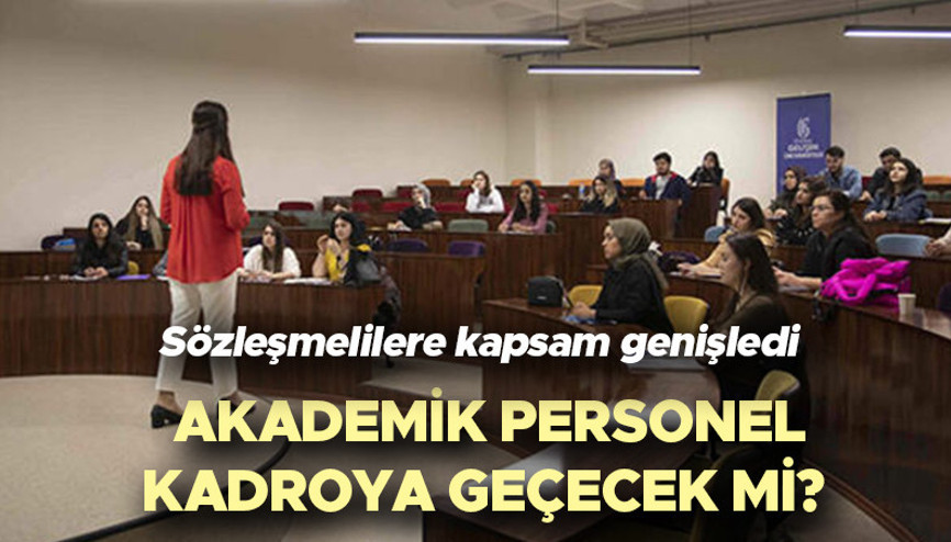 Sözleşmeli akademik personel kadroya geçecek mi Sözleşmeli personele kadro kapsamı genişledi... Araştırma görevlileri ve sanatçılara kadro müjdesi