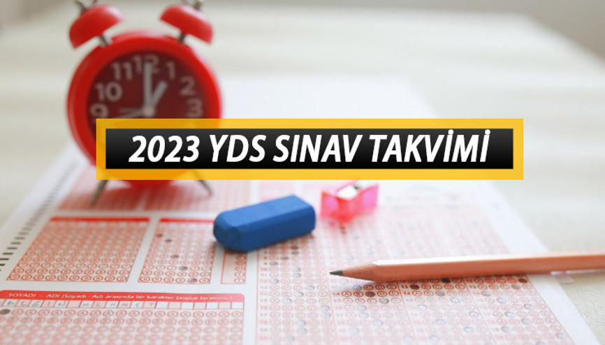 YDS ne zaman, başvurular hangi tarihte alınacak ÖSYM 2023 YDS sınav takvimi merak ediliyor