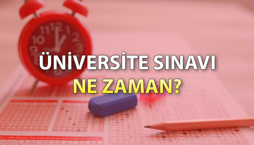 Üniversite sınavı 2023 ne zaman yapılacak ÖSYM güncellenen YKS (AYT-TYT-YDT) sınav tarihleri açıkladı mı