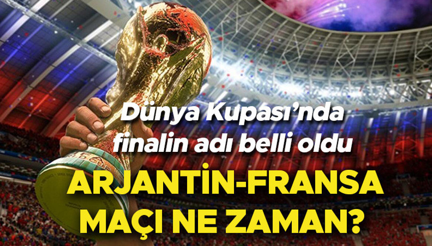 DÜNYA KUPASI FİNAL MAÇI: Arjantin-Fransa maçı ne zaman, saat kaçta, hangi kanalda 2022 Dünya Kupası finali hangi gün