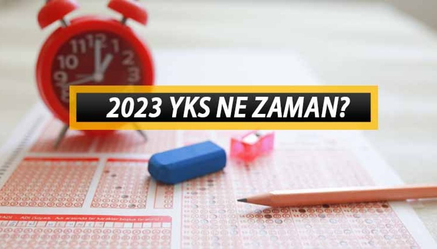 2023 Üniversite sınavı ne zaman ÖSYM yeni Yükseköğretim Kurumları (YKS) sınav takvimi açıklandı mı