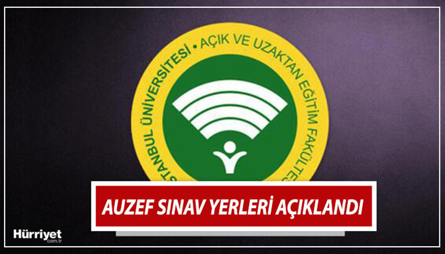 AUZEF SINAV GİRİŞ BELGESİ SORGULAMA 2022 AUZEF bitirme sınavı ( final) yerleri İstanbul Üniversitesi tarafından AÇIKLANDI