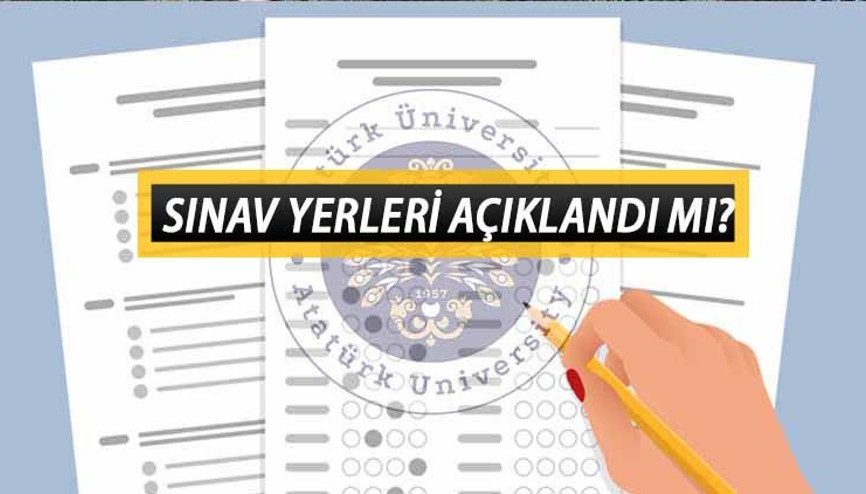 ATA AÖF sınav yerleri açıklandı mı Erzurum Atatürk Üniversitesi Açıköğretim final sınavları ne zaman İşte, akademik takvim…