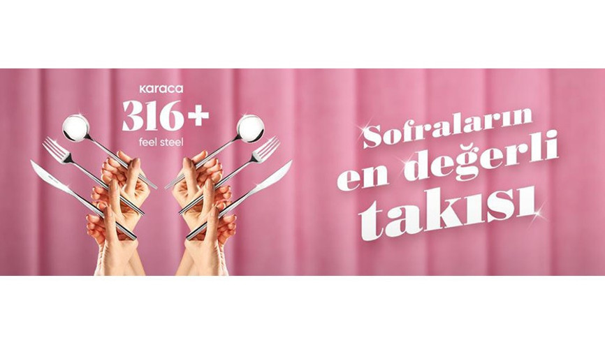 Sofraların en değerli takısı Karaca 316+ çelik çatal-kaşık-bıçak koleksiyonu’nu keşfedin