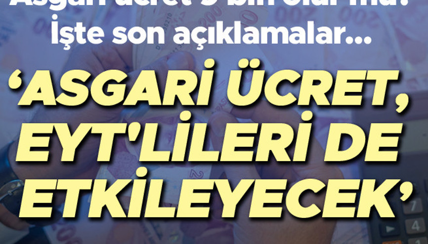 ASGARİ ÜCRET BUGÜN AÇIKLANACAK MI | Asgari ücret ne kadar olacak, 9 bin lira olur mu İşte sürecin geldiği son durum