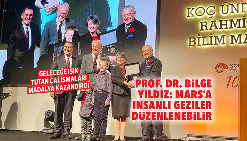 Prof. Dr. Bilge Yıldız: Mars’a insanlı geziler düzenlenebilir