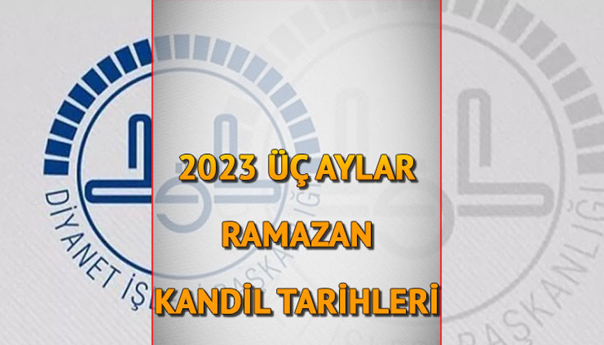 Üç aylar ne zaman başlıyor, ayın kaçında Diyanet 2023 Üç ayların başlangıcı, Ramazan, Regaip, Mevlid kandili tarihleri