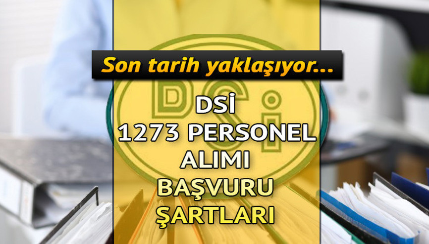 DSİ 1273 PERSONEL ALIMI 2023 BAŞVURULARI ne zaman bitiyor Başvuru şartları ve detayları neler Devlet Su İşleri sözleşmeli personel alımı başvurusunda son gün İşte kadro bilgisi DSİ 1273 PERSONEL ALIMI 2023 BAŞVURULARI ne zaman bitiyor Başvuru şartları ve detayları neler Devlet Su İşleri sözleşmeli personel alımı başvurusunda son gün İşte kadro bilgisi