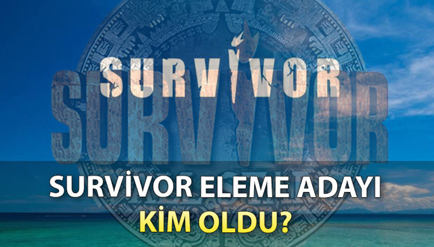 Survivor eleme adayı belli oldu...22 Ocak Survivorda dokunulmazlığı kim, hangi takım kazandı