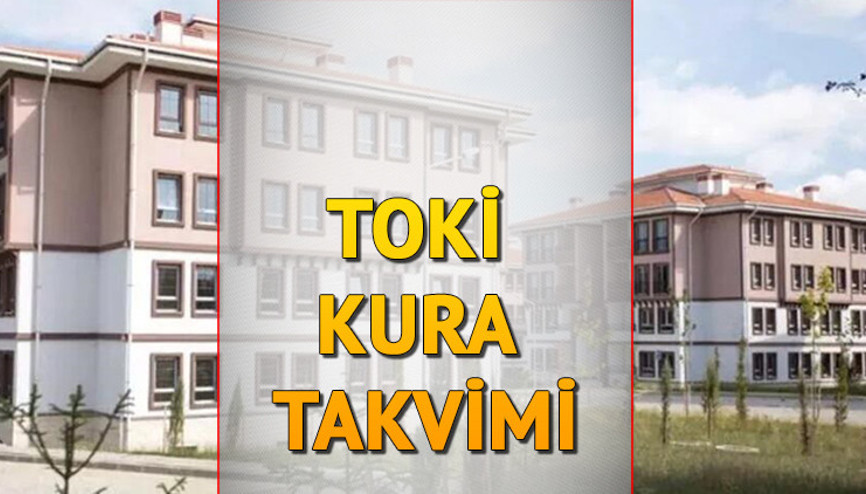 TOKİ İSTANBUL KURA ÇEKİMİ ne zaman, belli oldu mu 2023 İl il TOKİ kura çekimi tarihleri YENİ TAKVİM