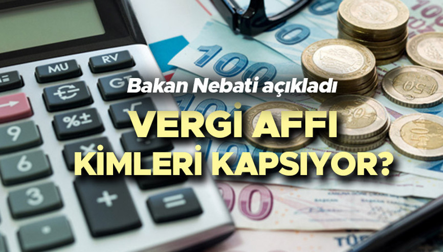 VERGİ AFFI KİMLERİ KAPSIYOR 2023 Vergi affı ne zaman çıkacak, borç yapılandırması kaç taksit olacak Bakan Nebati detayları açıkladı