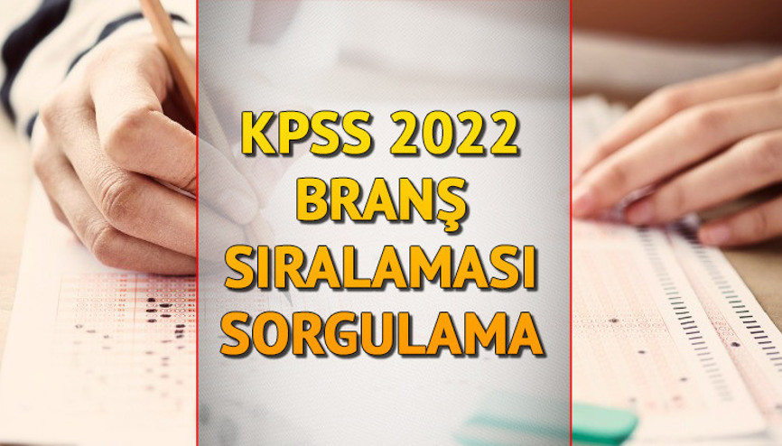 2022 KPSS BRANŞ SIRALAMASI GÜNCELLENDİ ÖSYMden açıklama geldi... İşte Lisans, Ön Lisans ve Ortaöğretim branş sıralaması AİS sorgulama ekranı