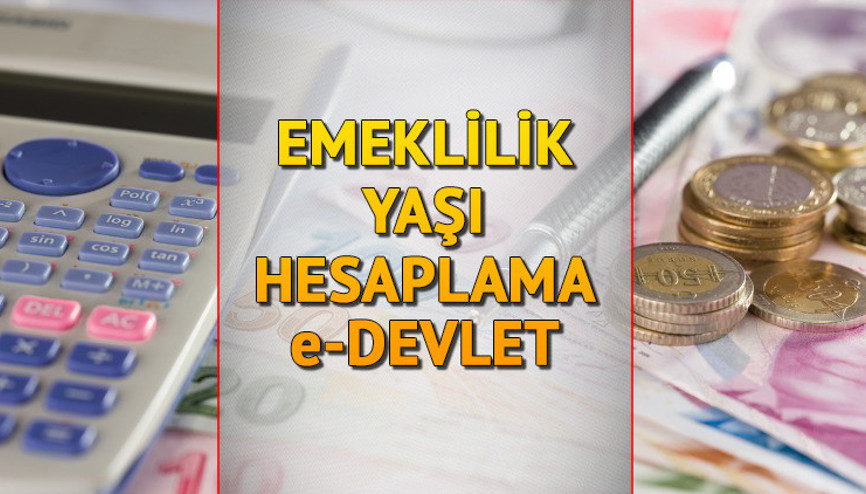 NE ZAMAN EMEKLİ OLURUM İşte e-Devlet ve SGK 4A, 4B, 4C emeklilik yaşı ve tarihi hesaplama ekranı