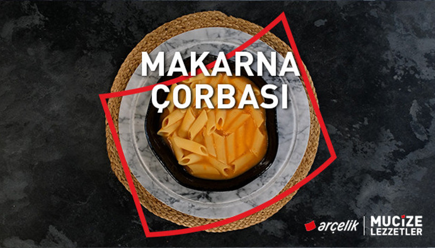 Makarna çorbası | Mucize Lezzetler