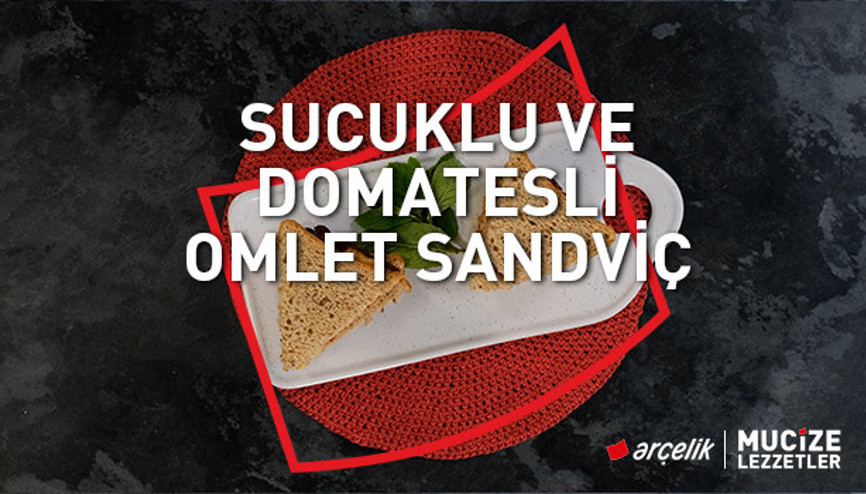 Sucuklu ve domatesli omlet sandviç tarifi | Mucize Lezzetler