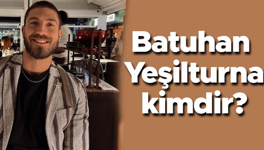 Survivor Batuhan kimdir, kaç yaşında, nereli Survivor 2023 yedek yarışmacı Batuhan Yeşilturna instagram hesabı ve hayatı
