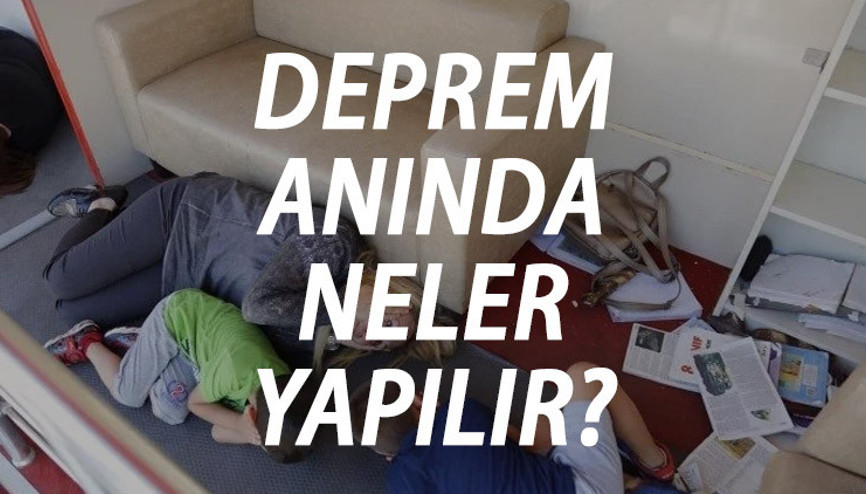DEPREM ANINDA NELER YAPILIR Deprem sırasında ve sonrasında nasıl hareket edilmeli