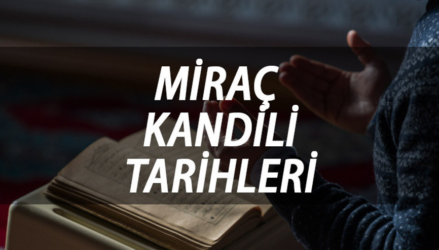 Miraç kandili ne zaman 2023 Diyanet İşleri Başkanlığı dini günler takvimi Miraç kandili ne zaman 2023 Diyanet İşleri Başkanlığı dini günler takvimi