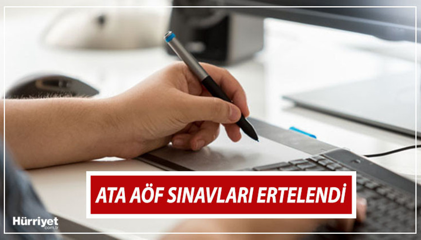 ATA AÖF SINAVLARI ERTELENDİ | 2023 ATA AÖF bütünleme sınavları ne zaman hangi tarihte yapılacak, tarih belli oldu mu