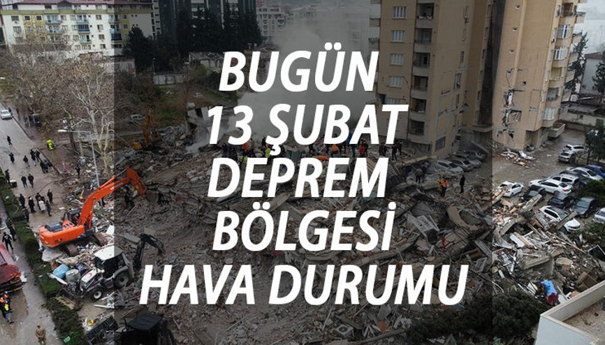 Deprem bölgesi hava durumu 13 Şubat 2023 | Meteoroloji deprem bölgesinde hava nasıl olacak Yağmur ve kar var mı İşte, il il hava durumu raporu Deprem bölgesi hava durumu 13 Şubat 2023 | Meteoroloji deprem bölgesinde hava nasıl olacak Yağmur ve kar var mı İşte, il il hava durumu raporu