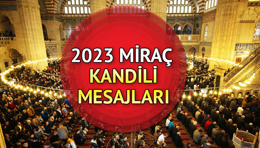 MİRAÇ KANDİLİ MESAJLARI 2023 || Kısa, Dualı, Ayetli, Hadisli, Resimli ve En anlamlı Miraç Kandili mesajları ve sözleri için alternatifler MİRAÇ KANDİLİ MESAJLARI 2023 || Kısa, Dualı, Ayetli, Hadisli, Resimli ve En anlamlı Miraç Kandili mesajları ve sözleri için alternatifler