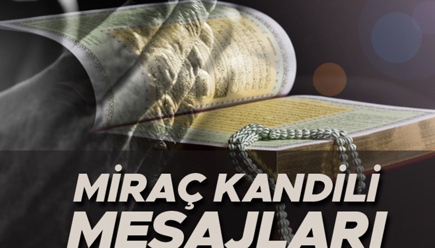 Miraç Kandili Mesajları 2023 | Dualı, anlamlı, kısa yazılar ile hayırlı kandiller dileyin... İşte Kurumsal, arkadaşa, yakınlarınıza ileteceğiniz Miraç kandili mesajları ve sözlerden seçenekler Miraç Kandili Mesajları 2023 | Dualı, anlamlı, kısa yazılar ile hayırlı kandiller dileyin... İşte Kurumsal, arkadaşa, yakınlarınıza ileteceğiniz Miraç kandili mesajları ve sözlerden seçenekler