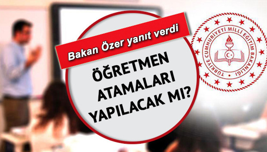 Öğretmen atamaları 2023 ne zaman Deprem bölgesine öğretmen ataması olacak mı, kadro ve branşlar açıklandı mı Milli Eğitim Bakanı Özer canlı yayında açıkladı