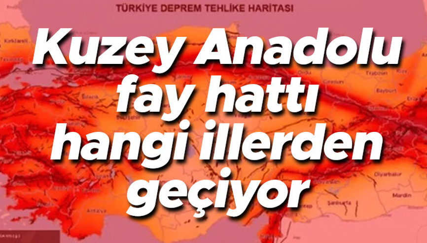 Kuzey Anadolu Fay hattı nereden ve hangi illerden geçiyor Konya ve Sivas Kuzey Anadolu Fay hattında mı | DEPREM HARİTASI