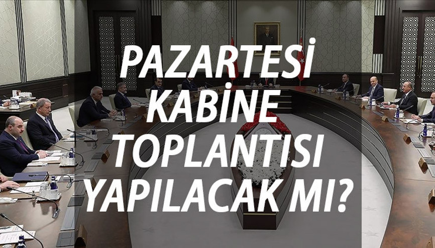 KABİNE TOPLANTISI BU HAFTA VAR MI Kabine Toplantısı ne zaman, saat kaçta yapılacak