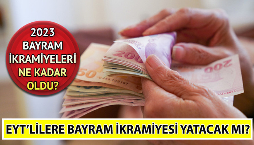EYT bayram ikramiyesi 2023 | EYTliler bayramda ikramiye alacak mı Emekli bayram ikramiyeleri 2023 ne kadar, kaç TL Meclisten geçti