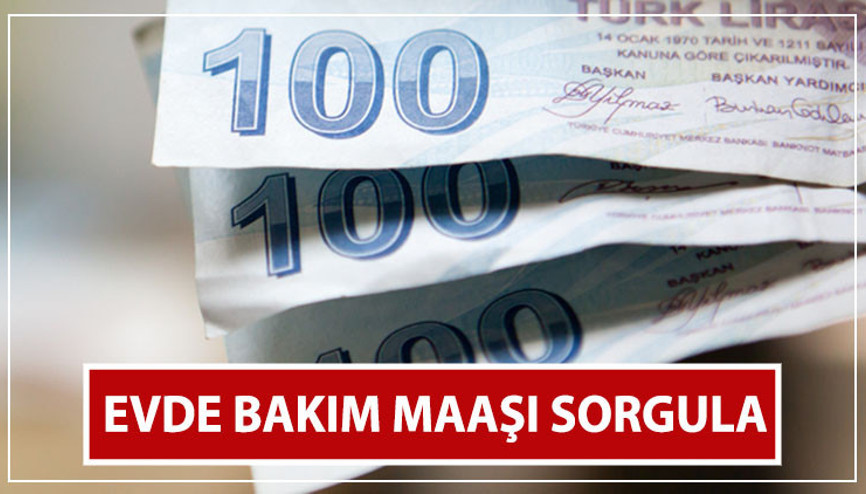 EVDE BAKIM MAAŞI YATTI MI 2 MART | Evde bakım maaşı yatan illerin listesi... Mart ayı evde bakım aylığı sorgulama