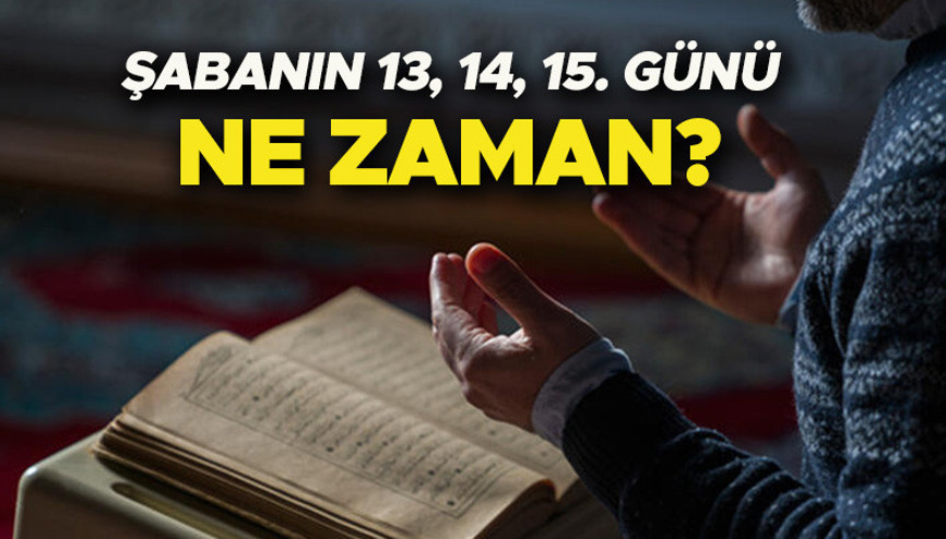 Şaban ayının 13, 14, 15. günü ne zaman Şaban ayında oruç ne zaman kaç gün tutulur, nasıl niyet edilir, hükmü nedir Diyanet açıkladı