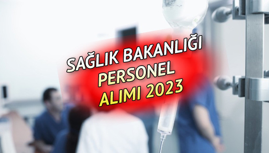 SAĞLIK BAKANLIĞI 2. ALIM ne zaman yapılacak, atama ve başvuru tarihi belli oldu mu 2023 Sağlık Bakanlığı 2. personel alımı kadro ve branş dağılımı açıklandı mı SAĞLIK BAKANLIĞI 2. ALIM ne zaman yapılacak, atama ve başvuru tarihi belli oldu mu 2023 Sağlık Bakanlığı 2. personel alımı kadro ve branş dağılımı açıklandı mı