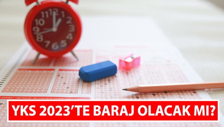 Üniversite sınavında baraj puanı var mı 2023 YKSde baraj olacak mı, kalktı mı Başvurular başladı
