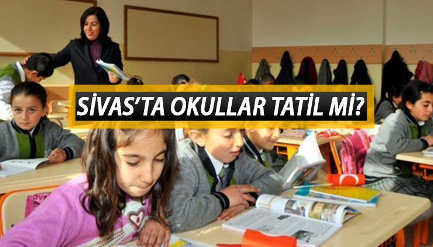 Sivasta okullar tatil mi 16 Mart Sivasta yarın okullar tatil mi olacak Gözler Valilik açıklamasında