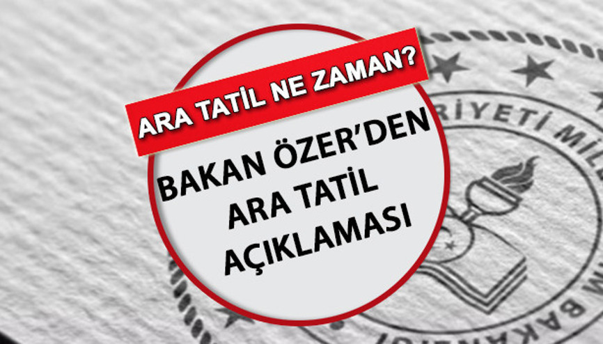 Ara tatil ne zaman ve kaç gün 2023 2. Ara tatil tarihi Bakan Özer tarafından açıklandı Ara tatil ne zaman ve kaç gün 2023 2. Ara tatil tarihi Bakan Özer tarafından açıklandı