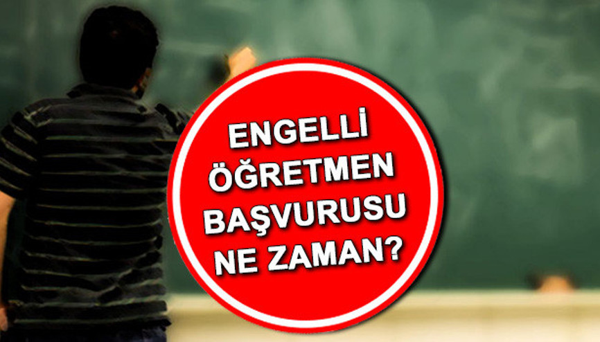 ENGELLİ ÖĞRETMEN ATAMASI 2023 | MEB engelli öğretmen başvuruları ne zaman başlayacak, nasıl yapılır