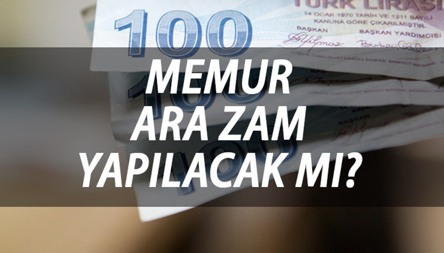 MEMURA EK ZAM VAR MI Üç aylık enflasyon belli oldu..  2023 Memura ek zam Temmuz’dan önce yapılacak mı, ne zaman