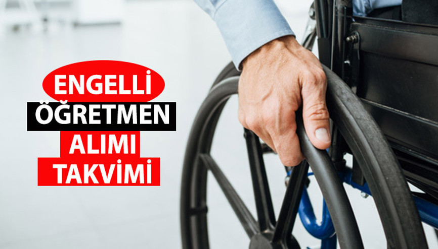 ENGELLİ ÖĞRETMEN ATAMASI 2023 | Engelli öğretmen ataması başvuru ve tercihleri ne zaman Atama takvimi belli oldu
