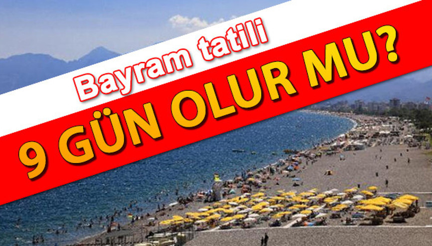 Ramazan Bayramı tatili kaç gün olacak 2023 bayram tatili 9 gün olacak mı İşte tatil takvimi