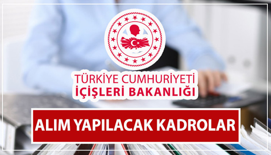 İÇİŞLERİ BAKANLIĞI PERSONEL ALIMI TARİHİ: 2023 İçişleri Bakanlığı 335 sözleşmeli personel alımı şartları neler, hangi kadrolara alım yapılacak