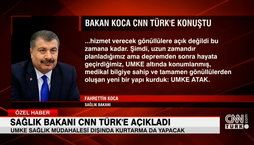Sağlık Bakanı Koca ilk kez CNN TÜRKe açıkladı: UMKE ATAK Kuruldu Sağlık Bakanı Koca ilk kez CNN TÜRKe açıkladı: UMKE ATAK Kuruldu
