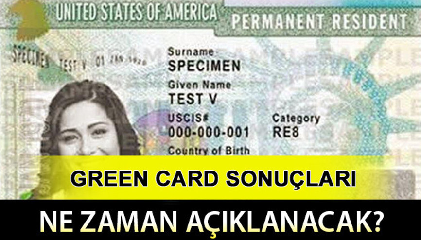 Green Card sonuçları ne zaman açıklanacak 2023 Green Card sonuçları sorgulama bilgileri